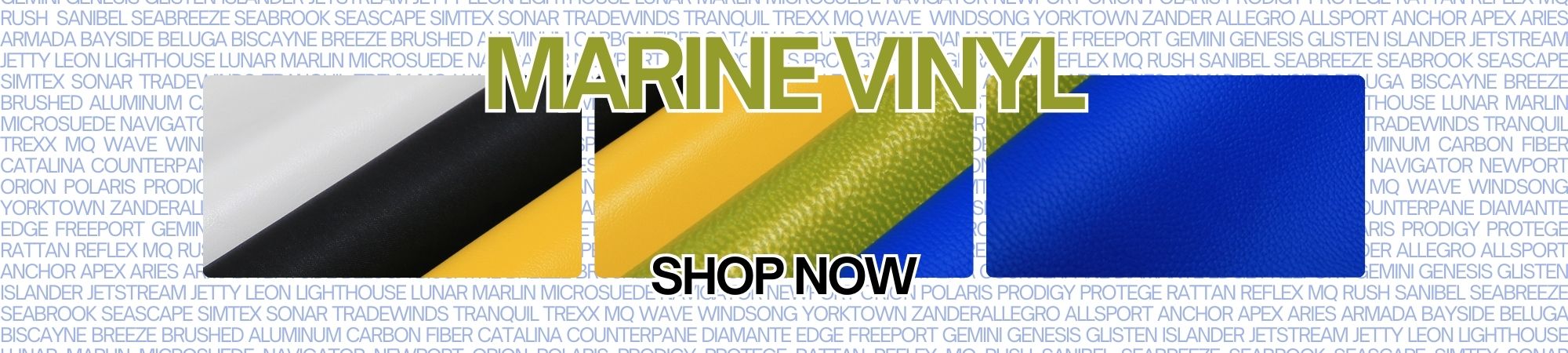 Shop our extensive collection of Marine Vinyl